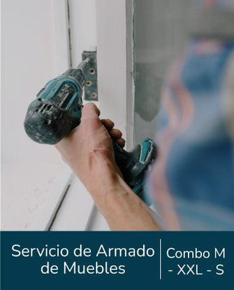 Servicio de Armado, Combo M - XXL - S, para Muebles.