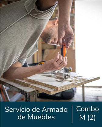 Servicio de Armado, Combo M (2), para Muebles.